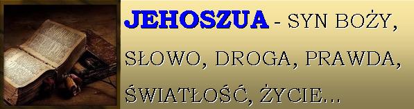Jehoszua, Jezus, Syn Boży, Słowo, Droga, Prawda, Życie