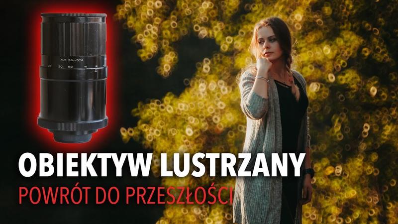 Wybór obiektywu lustrzanego