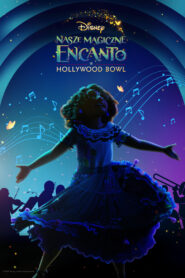 Nasze magiczne Encanto w Hollywood Bowl Vider • Oglądaj Cały Film Online!