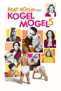 Baby boom czyli Kogel mogel 5 Vider • Oglądaj Cały Film Online!