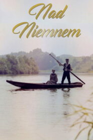 Nad Niemnem Vider • Oglądaj Cały Film Online!