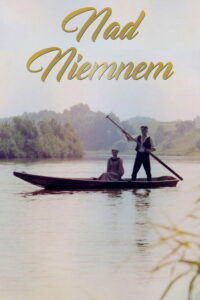 Nad Niemnem Vider • Oglądaj Cały Film Online!