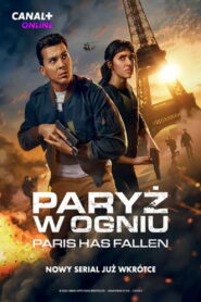 Paryż w ogniu: Paris Has Fallen Vider • Oglądaj Cały Serial Online!