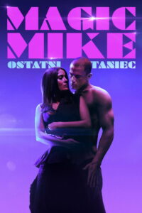 Magic Mike: Ostatni taniec Vider • Oglądaj Cały Film Online!