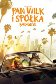 Pan Wilk i spółka. Bad Guys Vider • Oglądaj Cały Film Online!