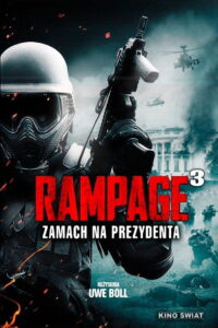 Rampage 3: Zamach na prezydenta Vider • Oglądaj Cały Film Online!