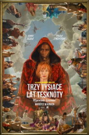 Trzy tysiące lat tęsknoty Vider • Oglądaj Cały Film Online!