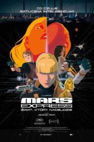Mars Express. Świat, który nadejdzie Vider • Oglądaj Cały Film Online!
