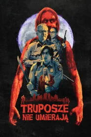 Truposze nie umierają Vider • Oglądaj Cały Film Online!
