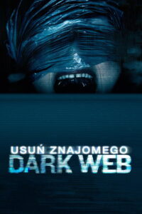 Dark Web: Usuń znajomego Vider • Oglądaj Cały Film Online!